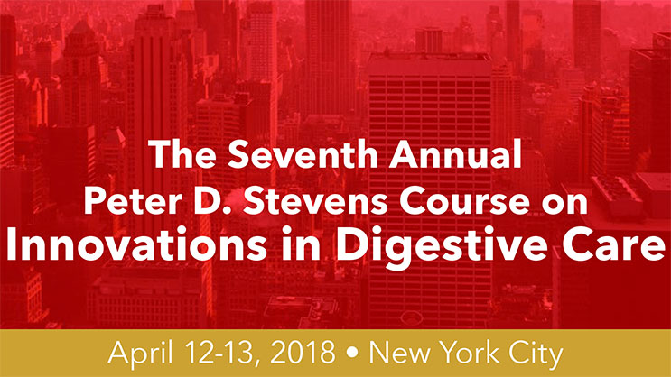 Banner: The Seventh Annual Peter D. Stevens Course on Innovations in Digestive Care