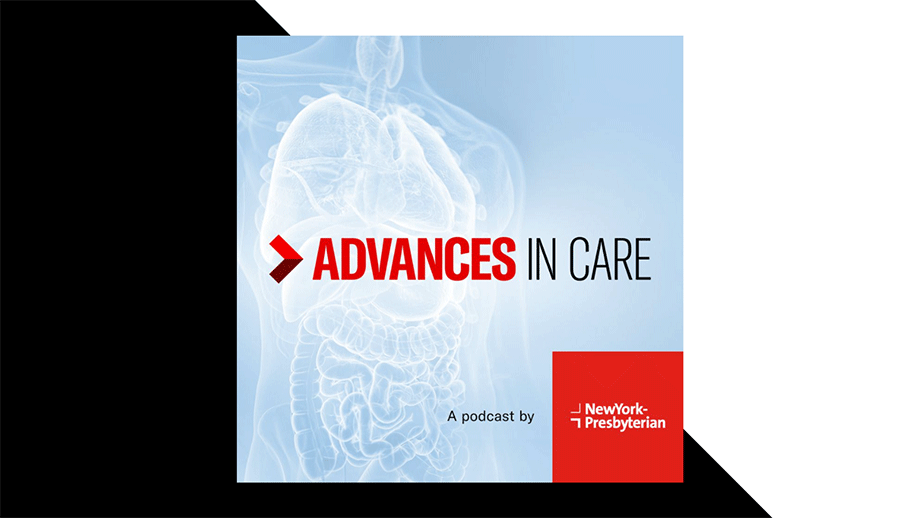 Banner: NYP’s Advances in Care Podcast — Episode 1, Heartmaker: Revolutionizing Pediatric Surgery